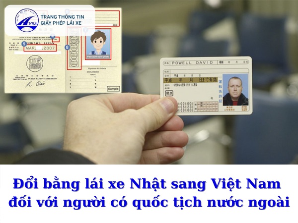 Đổi bằng lái xe Nhật sang Việt Nam đối với người có quốc tịch nước ngoài Đổi bằng lái xe Nhật sang Việt Nam đối với người có quốc tịch nước ngoài