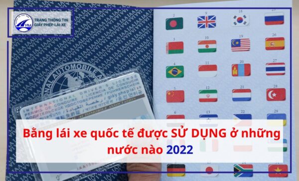 bằng lái xe quốc tế được sử dụng ở những nước nào