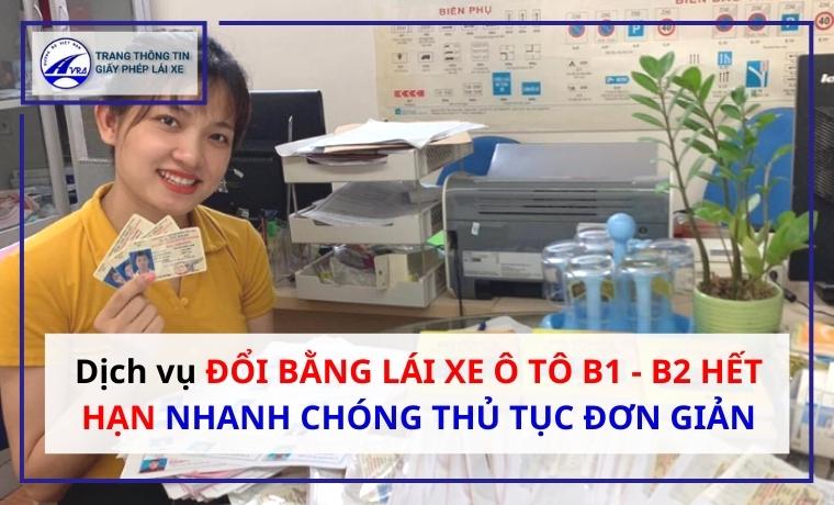 Dịch vụ đổi bằng lái xe ô tô B2 & C hết hạn HCM GIÁ RẺ