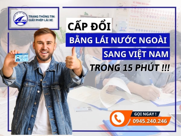 Dịch vụ đổi bằng lái xe nước ngoài sang Việt Nam Dịch vụ đổi bằng lái xe nước ngoài sang Việt Nam