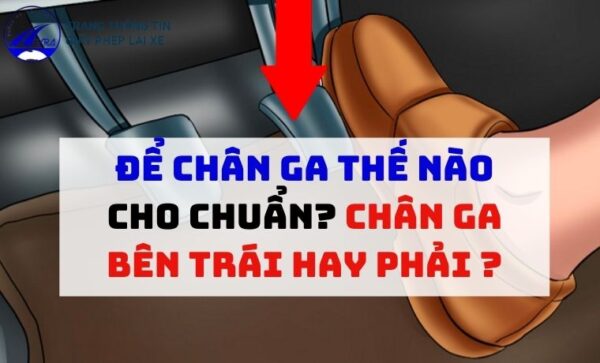 Chân ga bên trái hay phải