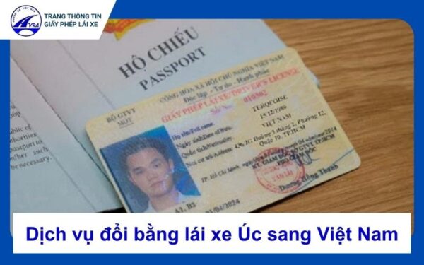 Dịch vụ đổi bằng lái xe Úc sang Việt Nam