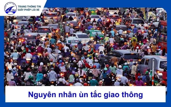 Nguyên nhân ùn tắc giao thông