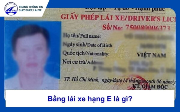 Bằng lái xe hạng E là gì?