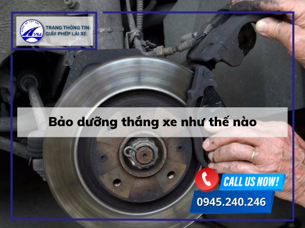 Hướng dẫn cách thắng xe CHUẨN NHẤT an toàn cho mọi xe 9 Bảo dưỡng thắng xe như thế nào