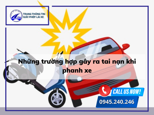 Hướng dẫn cách thắng xe CHUẨN NHẤT an toàn cho mọi xe 6 Những trường hợp gây ra tai nạn khi phanh xe