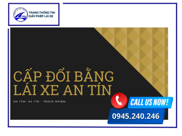 Trung tâm An Tín đổi giấy phép lái xe hạng FC uy tín Trung tâm An Tín đổi giấy phép lái xe hạng FC uy tín