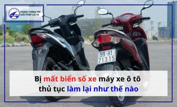 Mất biển số xe thủ tục làm lại như thế nào
