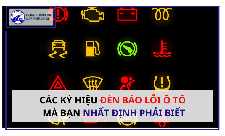 Ký hiệu đèn báo lỗi ô tô biểu tượng bảng taplo xe CẦN BIẾT