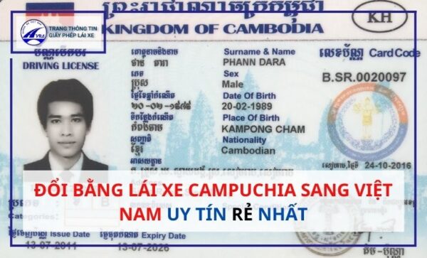 Đổi bằng lái xe Campuchia sang Việt Nam uy tín rẻ nhất