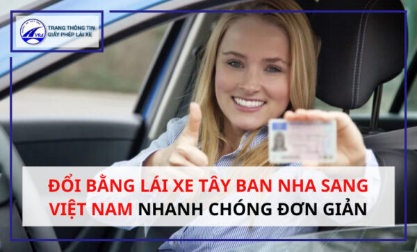 Đổi Bằng Lái Xe Tây Ban Nha Sang Việt Nam