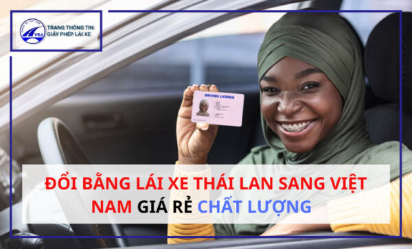 Đổi bằng lái xe Thái Lan sang Việt Nam
