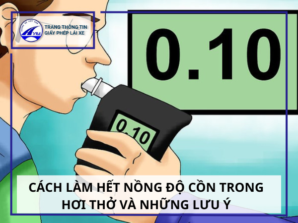 Cách làm hết nồng độ cồn trong hơi thở một cách THẦN TỐC 6 Cách làm hết nồng độ cồn trong hơi thở và những lưu ý