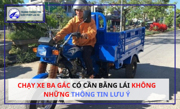 Chạy xe ba gác có cần bằng lái không những thông tin LƯU Ý