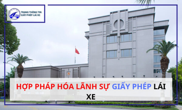 hợp pháp hóa lãnh sự giấy phép lái xe