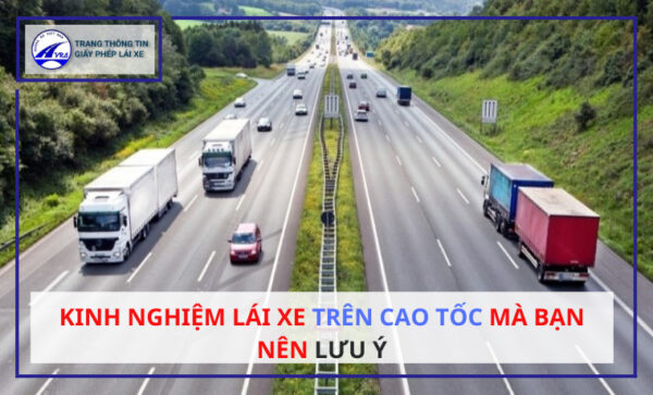 Kinh nghiệm lái xe trên cao tốc mà bạn nên LƯU Ý