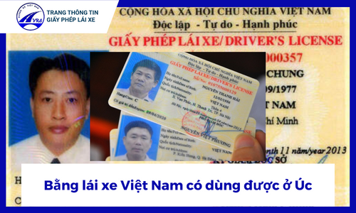 Giải đáp thắc mắc: “Bằng lái xe Việt Nam có dùng được ở Úc không?” 7 Bằng lái xe Việt Nam có dùng được ở Úc