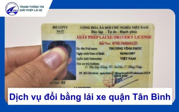 Dịch vụ đổi bằng lái xe ô tô tại Quận Tân Bình uy tín 10 Đổi bằng lái xe quận Tân Bình