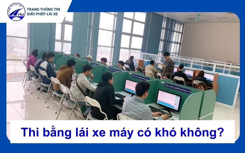 Thi bằng lái xe máy có khó không?