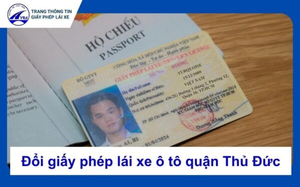 Đổi giấy phép lái xe ô tô quận Thủ Đức nhanh chóng, đơn giản 3 Đổi giấy phép lái xe ô tô quận thủ đức
