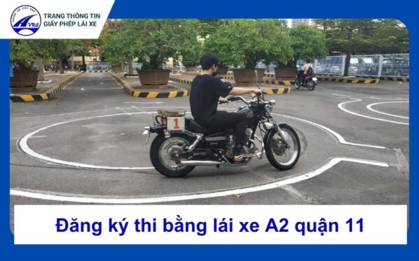 Thi bằng lái xe A2 quận 11