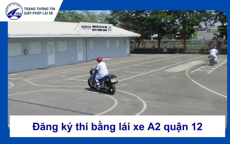 Thi bằng lái xe A2 quận 12