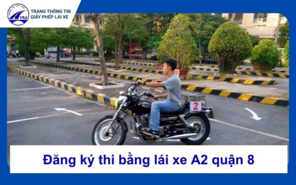 Thi bằng lái xe A2 quận 8