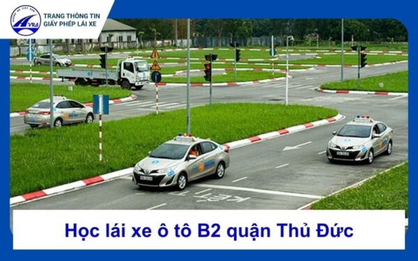 Học lái xe ô tô B2 quận Thủ Đức uy tín, chất lượng, giá tốt 10 Học lái xe ô tô B2 quận Thủ Đức