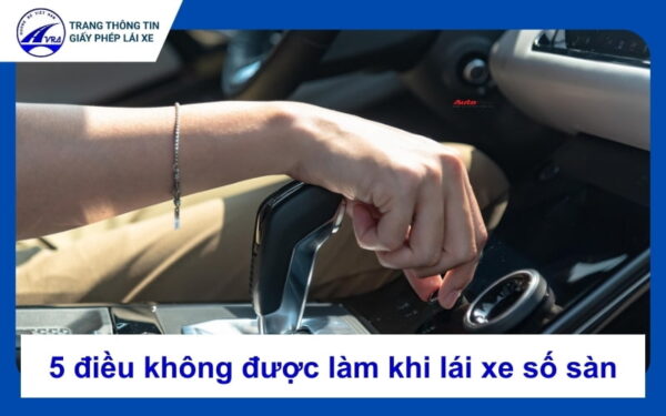 5 điều không được làm khi lái xe số sàn