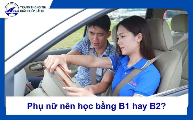 Nữ nên học bằng b1 hay b2