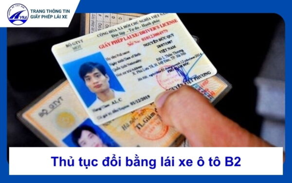 Thủ tục đổi bằng lái xe ô tô B2