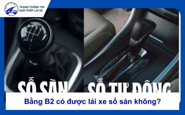 Bằng B2 có được lái xe số sàn không?
