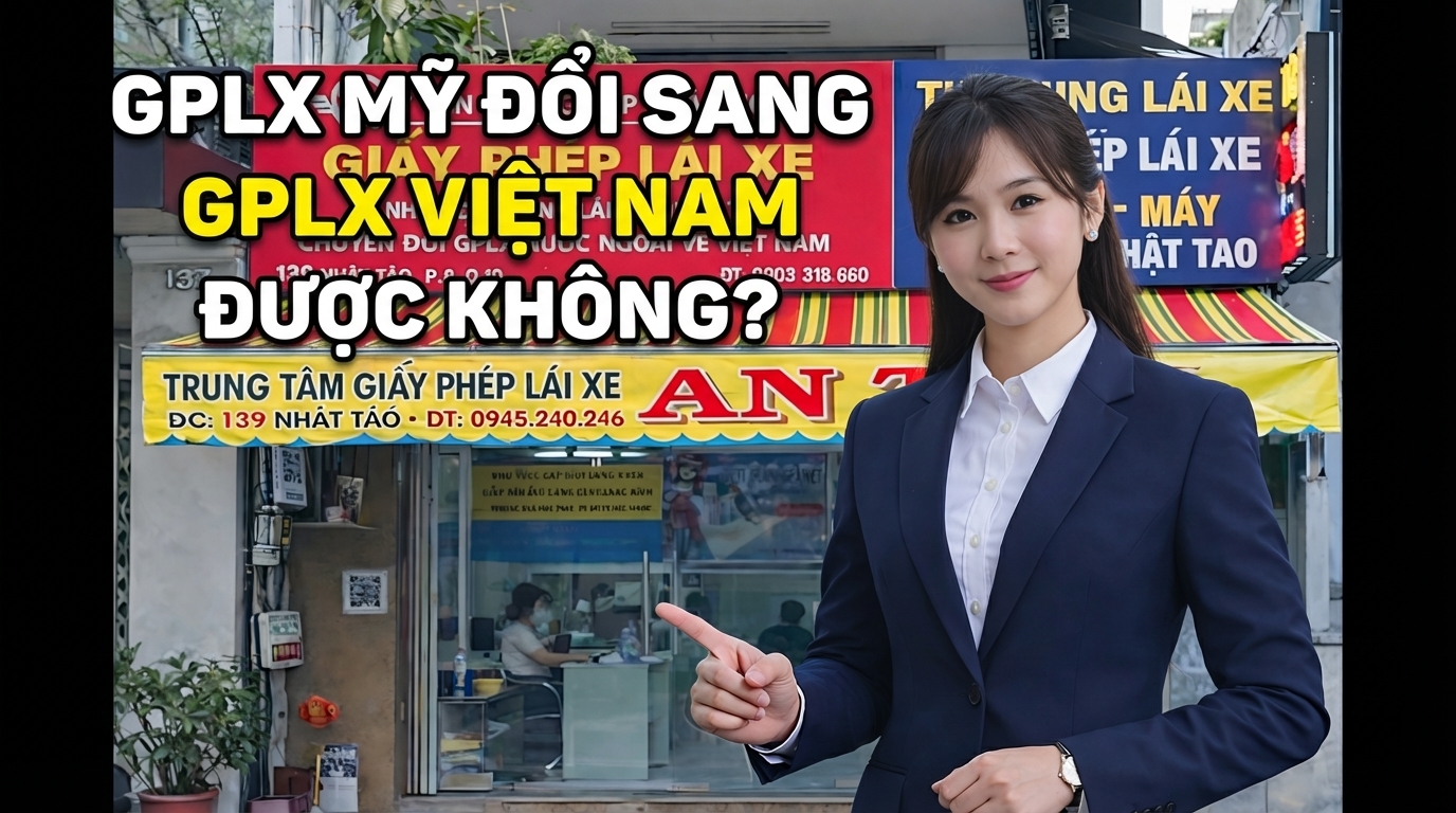 đổi bằng lái xe Mỹ sang Việt Nam