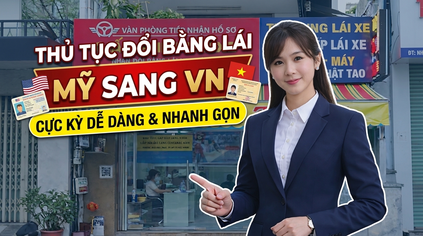 Thủ tục đổi bằng lái xe Mỹ sang Việt Nam chi tiết A–Z 6