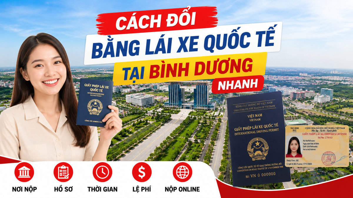 Cách đổi bằng lái xe quốc tế tại Bình Dương nhanh 8
