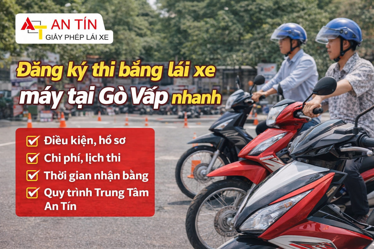 Đăng ký thi bằng lái xe máy tại Gò Vấp nhanh 14