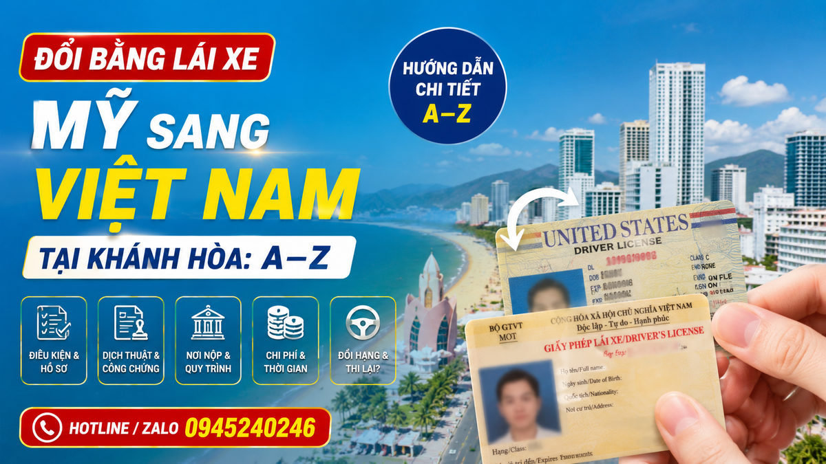 Đổi bằng lái xe Mỹ sang Việt Nam tại Khánh Hòa: A–Z 1