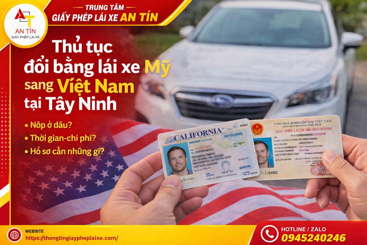Thủ tục đổi bằng lái xe Mỹ sang Việt Nam tại Tây Ninh 2